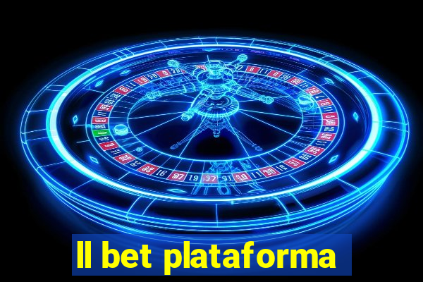 ll bet plataforma